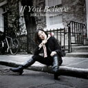 Mika Stoltzman (吉田ミカ) / If You Believe 【CD】