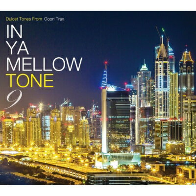 In Ya Mellow Tone 9 【CD】