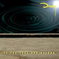 Diary / To The Edge And Beyond 【CD】