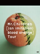 Mr.Children / ［(an imitation) blood orange］Tour 【80Pブックレット付】 【DVD】