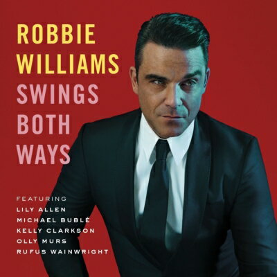 【輸入盤】 Robbie Williams ロビーウィリアムス / Swings Both Ways 【CD】