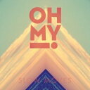 Oh My! (Rock) / Slow Moves 【CD】