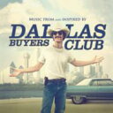【輸入盤】 ダラス バイヤーズ クラブ / Dallas Buyers Club 【CD】