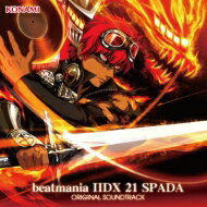 beatmania IIDX 21 SPADA ORIGINAL SOUNDTRACK 【CD】