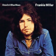 Frankie Miller / Once In A Blue Moon 【CD】