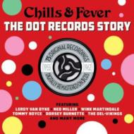 【輸入盤】 Chills &amp; Fever: Dot Records Story 1955 - 1962 【CD】