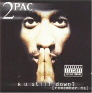  A  2Pac gDpbN   R U Still Down  CD 