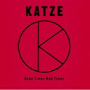 Katze カッツェ / Good Times Bad Times 【Loppi HMV限定】 【SHM-CD】