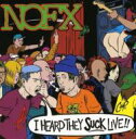 【輸入盤】 NOFX ノーエフエックス / I Heard They Suck ...live 【CD】