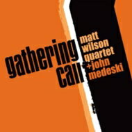 【輸入盤】 Matt Wilson / Gathering Call 【CD】