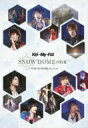 Kis-My-Ft2 / SNOW DOMEの約束 IN TOKYO DOME 2013.11.16 【DVD】