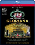 Britten ブリテン / 『グロリアーナ』全曲　R．ジョーンズ演出、P．ダニエル＆コヴェント・ガーデン王立歌劇場、ブロック、スペンス、他（2013　ステレオ）（日本語字幕付） 【BLU-RAY DISC】