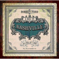 【輸入盤】 Robben Ford ロベンフォード / Day In Nashville 【CD】
