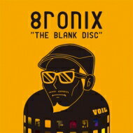 8ronix / THE BLANK DISC 【CD】