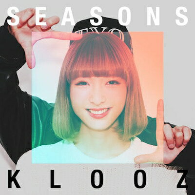 KLOOZ / Seasons 【CD】