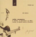 【輸入盤】 Joao Gilberto ジョアンジルベルト / O Amor O Sorriso E A Flor: 愛と微笑みと花 【CD】