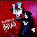 MEJIBRAY / RAVEN 【初回限定盤B】 【CD Maxi】