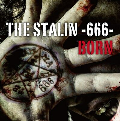 BORN ܡ / THE STALIN -666- ڽB CD