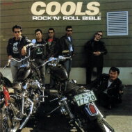 Cools R. C. クールス / ROCK`N'ROLL BIBLE 【CD】