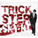SKY-HI / TRICKSTER 【CD】