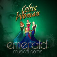 Celtic Woman ケルティックウーマン / Emerald: Musical Gems 輸入盤 【CD】