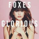 【輸入盤】 FOXES / Glorious (デラックス・エディション) 【CD】