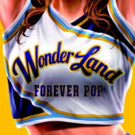 Wonderland 3: Forever Pop 【CD】