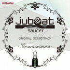jubeat saucer ORIGINAL SOUNDTRACK -Gourzaemon- 【CD】