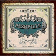 Robben Ford ロベンフォード / Day In Nashville 【CD】