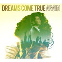 DREAMS COME TRUE / AGAIN 【初回限定盤】 【CD Maxi】