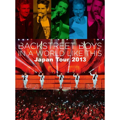 Backstreet Boys バックストリートボーイズ / IN A WORLD LIKE THIS Japan Tour 2013 通常盤（Loppi・HMV独占先行販売 Blu-ray） 【BLU-RAY DISC】