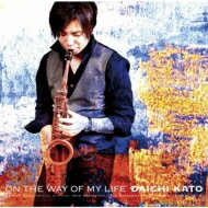 加藤大智 / On The Way Of My Life 【CD】