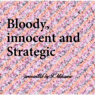 T.MIKAWA / Bloody, innocent and Strategic 【CD】