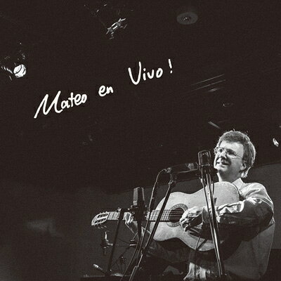 Mateo Stoneman マテオストーンマン / Mateo En Vivo By Mateo Stoneman 【CD】