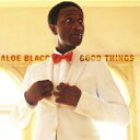 Aloe Blacc アローブラック / Good Things 輸入盤 【CD】
