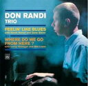 【輸入盤】 Don Randi / Feelin' Like Blues / Where Do We Go From Here 【CD】