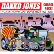 【輸入盤】 Danko Jones / Garage Rock!: Collection Of Lost Songs From 1996-1998 【CD】