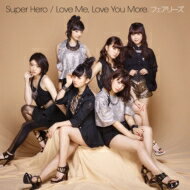 Fairies ե꡼ / Super Hero / Love Me, Love You More. CD Maxi