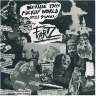 【輸入盤】 Fartz / Because This Fuckin World Still Stinks 【CD】