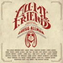 【輸入盤】 Gregg Allman グレッグオールマン / All My Friends: Celebrating The Songs Voice Of Gregg Allman 【CD】