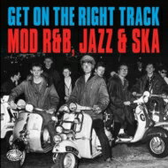 【輸入盤】 Get On The Right Tracksoul - Mod R &amp; B, Jazz And Ska 【CD】