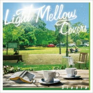 Light Mellow Covers ・siesta 【CD】