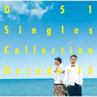 D-51 ディーゴーイチ / Singles Collection : Decade-15 【CD】