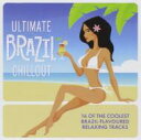 【輸入盤】 Ultimate Brazil Chillout Album 【CD】