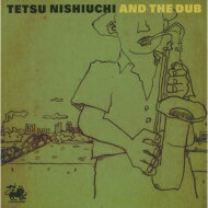 西内徹バンド / 西内徹 DUB 【CD】