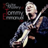 Tommy Emmanuel トミーエマニュエル / Guitar Mastery Of Tommy Emmanuel 【CD】