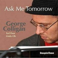 【輸入盤】 George Colligan / Ask Me Tomorrow 【CD】