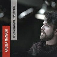 【輸入盤】 Andrea Manzoni / Destination Under Construction 【CD】