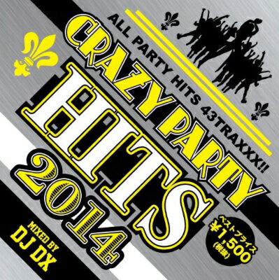 Dj Dx / Crazy Party Hits 2014 【CD】