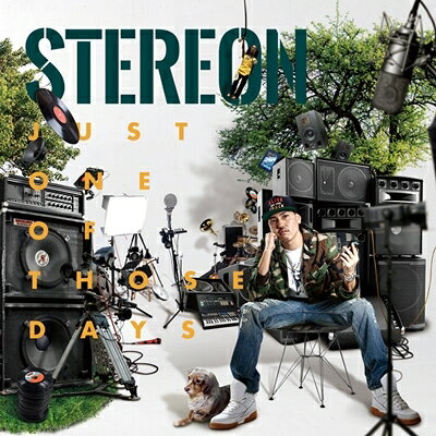 STEREON / 〜JUST ONE OF THOSE DAYS〜 【CD】